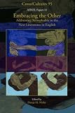 Embracing the Other: Addressing Xenophobia in the New Literatures in English. (Asnel Papers) (v. 11)