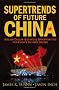 SUPERTRENDS OF FUTURE CHINA: BILLION DOLLAR BUSINESS OPPORTUNITIES FOR CHINA'S OLYMPIC DECADE: Billion Dollar Business Opportunities for China's Olympic Decade