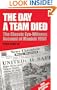 The Day a Team Died: The Classic Eye-Witness Account of Munich 1958