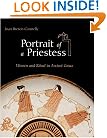 Portrait of a Priestess: Women and Ritual in Ancient Greece