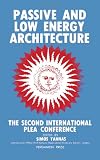 Passive and low energy architecture : proceedings of the Second International PLEA Conference, Crete, Greece, 28 June-1 July 1983