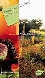 Guide des jardins en France : Tome 1, Nord