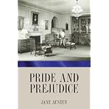 Pride and Prejudice ~ Jane Austen