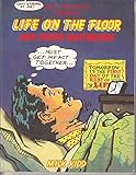 Life on the floor : and other mattresses