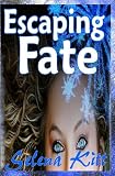Escaping Fate