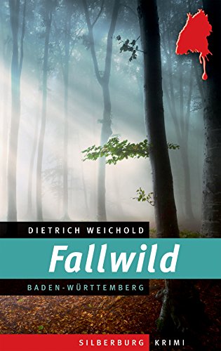 Fallwild: Ein Baden-Württemberg-Krimi (German Edition)