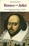 Shakespeares Romeo and Juliet In the Original and Modern English : A Parallel Text Edition (ELIZABETHAN DRAMA, TRAGEDY, ENGLISH LITERATURE)
