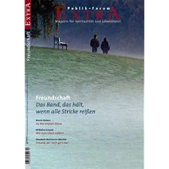 Freundschaft. Das Band, das h�lt, wenn alle Stricke rei�en