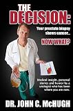 The Decision: Your Prostate Biopsy Shows Cancer. Now What?   [DECISION] [Paperback]