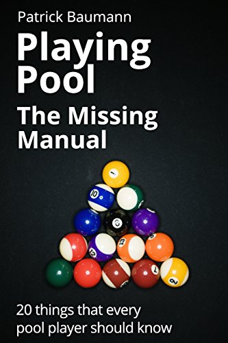 playing pool the missing manual 20 things that every pool player should know