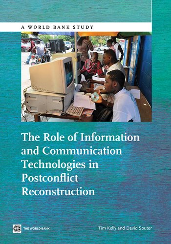 The Role of Information and Communication Technologies in Postconflict Reconstruction (World Bank Studies)
