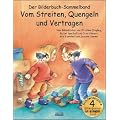 Vom Streiten, Quengeln und Vertragen Bilderbuch-Sammelband: Vier Bilderbuch-Hits in einem Band: Die kleinen Streithammel; Der kleine, freche ... Nicht flunkern, kleiner Prinz