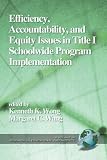 Efficiency, Accountability, and Equity Issues in Title 1 Schoolwide Program Implementation (PB) (Research in Educational Productivity)