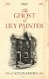 The Ghost of Lily Painter