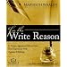 For the Write Reason: 31 Writers, Agents and Editors Share Their Experiences with Christian Publishing