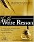 For the Write Reason: 31 Writers, Agents and Editors Share Their Experiences with Christian Publishing