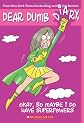 Okay, So Maybe I Do Have Superpowers