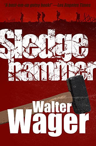 Sledgehammer, by Walter Wager