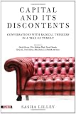 Capital and Its Discontents: Conversations with Radical Thinkers in a Time of Tumult (Spectre)