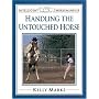 Handling the Untouched Horse (Intelligent Horsemanship)
