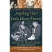Anything Your Little Heart Desires: An American Family Story