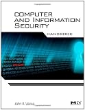 Computer and Information Security Handbook (Morgan Kaufmann Series in Computer Security)