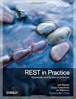 REST in practice : hypermedia and systems architecture