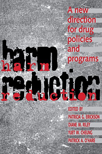 Harm Reduction: A New Direction for Drug Policies and Programs
