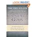 Counterfeit Gods: The Empty Promises of Money, Sex, and Power, and the Only Hope that Matters