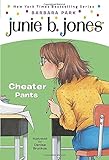 Junie B., First Grader: Cheater Pants (Junie B. Jones, No. 21)