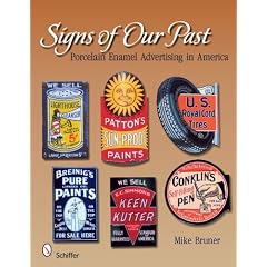 Signs of Our Past: Porcelain Enamel Advertising in America