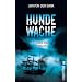 Hundewache: Der �Gorch-Fock�-Thriller