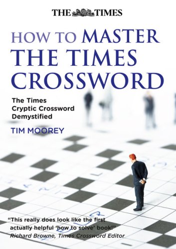 How to Master The Times Crossword: The Times Cryptic Crossword Demystified (Crossword)