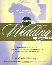The Knot Ultimate Wedding Planner: Worksheets, Checklists, Etiquette, Calendars, and Answers to Frequently Asked Questions