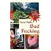 Bad Fucking: Kein Alpen-Krimi