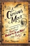 A Curious Man: The Strange and Brilli...