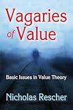 Vagaries of value : basic issues in value theory