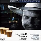 Fred Eaglesmith: The Small Beers Tour [DVD] [2005] [Region 0] [PAL] [US Import]