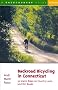 Backroad Bicycling in Connecticut: 32 Scenic Rides on Country Lanes and Dirt Roads