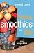 Books : More Smoothies for Life: Satisfy, Energize, and Heal Your Body [Paperback]