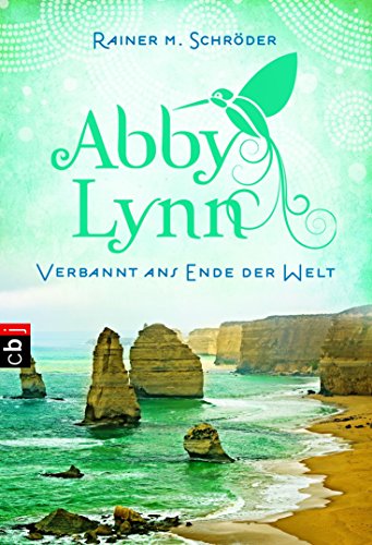 Verbannt ans Ende der Welt: Abby Lynn 1 (Die Abby-Lynn-Serie) (German Edition)