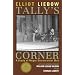Tally's Corner: A Study of Negro Streetcorner Men (Legacies of Social Thought Series)