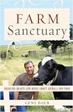 Farm Sanctuary: Changing Hearts and Minds About Animals and Food