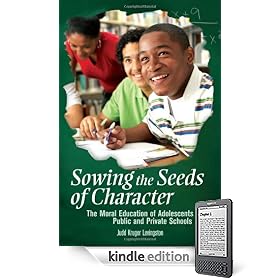 Sowing the Seeds of Character: The Moral Education of Adolescents in Public and Private Schools