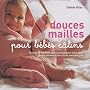 Douces mailles pour b�b�s c�lins