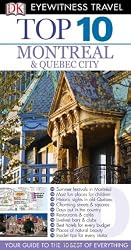 Top 10 Montreal & Quebec City (EYEWITNESS TOP 10 TRAVEL GUIDE)
