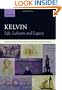 Kelvin: Life, Labours and Legacy