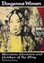 Dangerous Women: Warriors, Grannies, and Geishas of the Ming