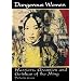 Dangerous Women: Warriors, Grannies, and Geishas of the Ming