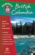 Hidden British Columbia: Including Vancouver, Victoria, and Whistler (Hidden Travel)